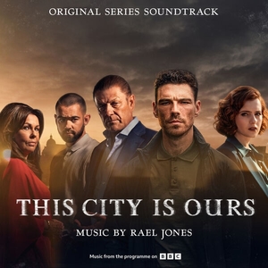 This City Is Ours (Original Series Soundtrack)